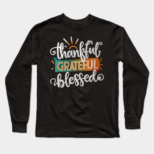 Thankful Grateful Blessed Long Sleeve T-Shirt